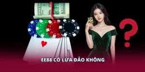 EE88 Có Lừa Đảo Không - Khám Phá Sự Thật Về Nền Tảng Uy Tín